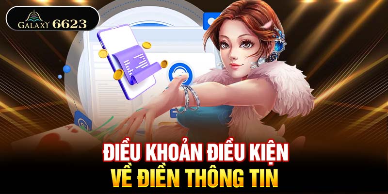 Điều khoản điều kiện về điền thông tin